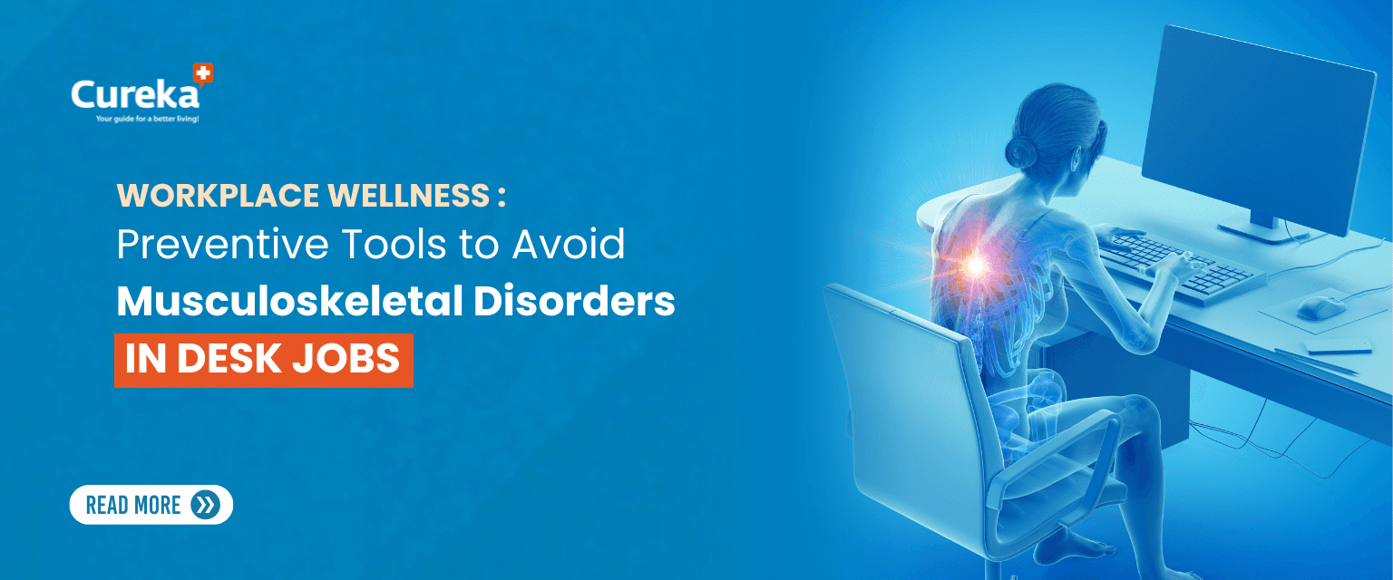 Workplace Wellness: Preventive Tools to Avoid Musculoskeletal Disorders in Desk Jobs