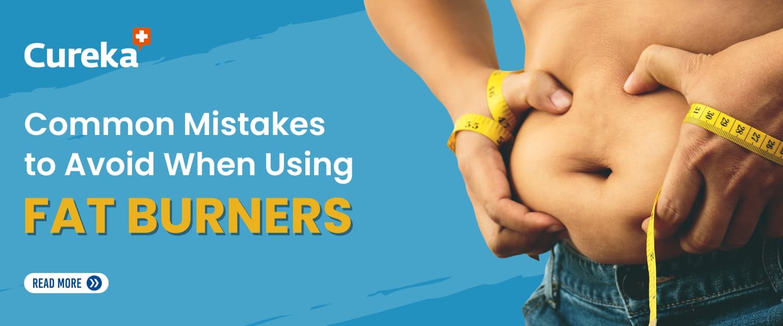 Common Mistakes to Avoid While Using Fat Burners