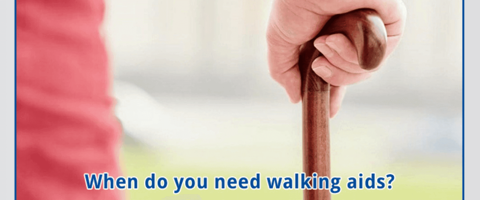When do you Need Walking Aids?