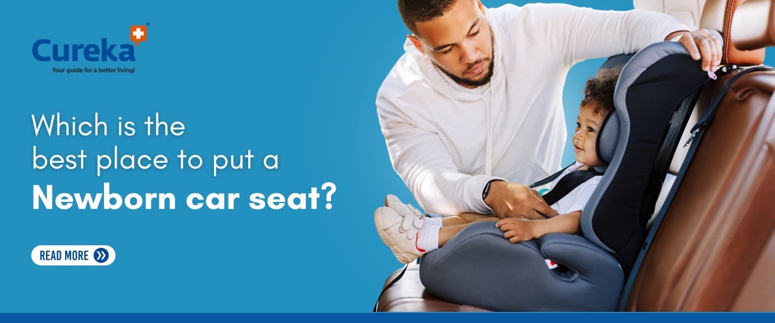 Which is the Best Place to Put a Newborn Car Seat?