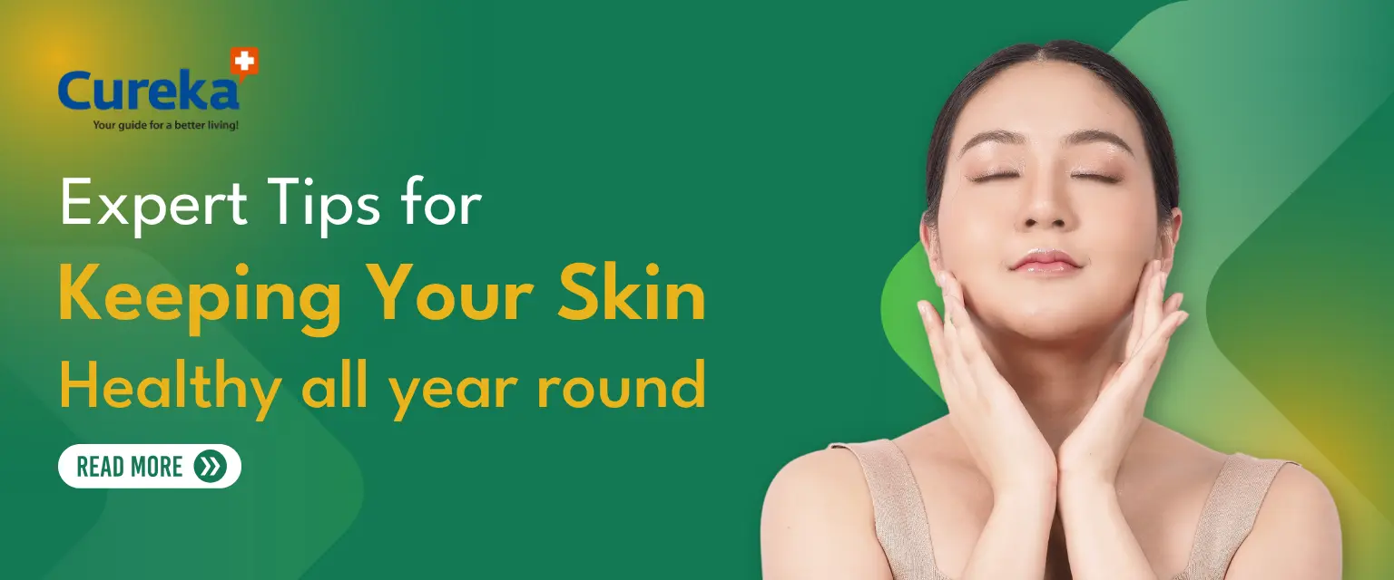 Expert Tips for Keeping Your Skin Healthy All Year Round