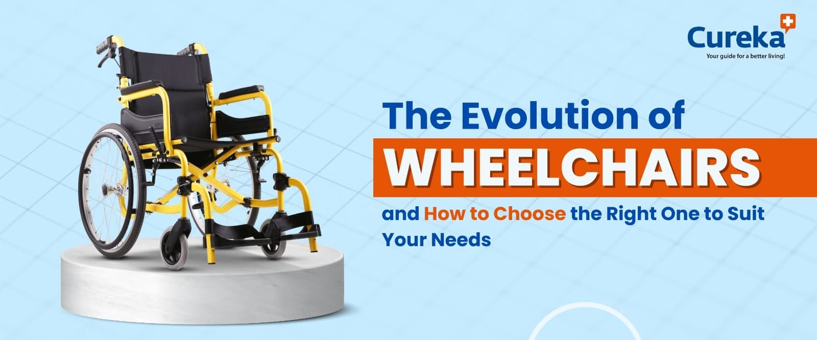 The Evolution of Wheelchairs and How to Choose the Right One to Suit Your Needs