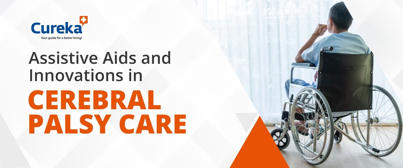 Assistive Aids and Innovations in Cerebral Palsy Care