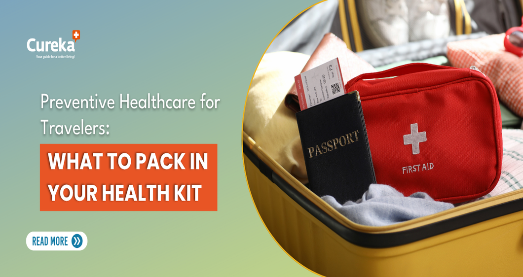 Preventive Healthcare for Travelers: What to Pack in Your Health Kit