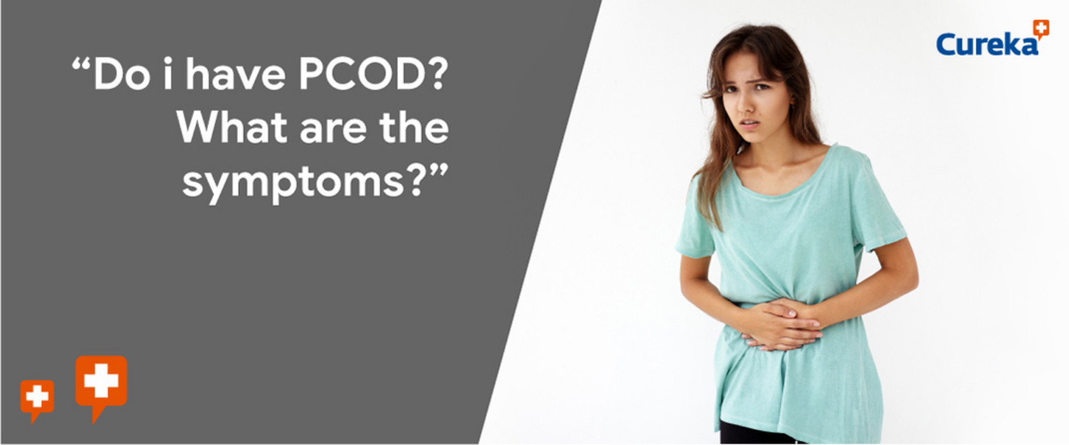 Do I Have PCOD? What Are The Symptoms?