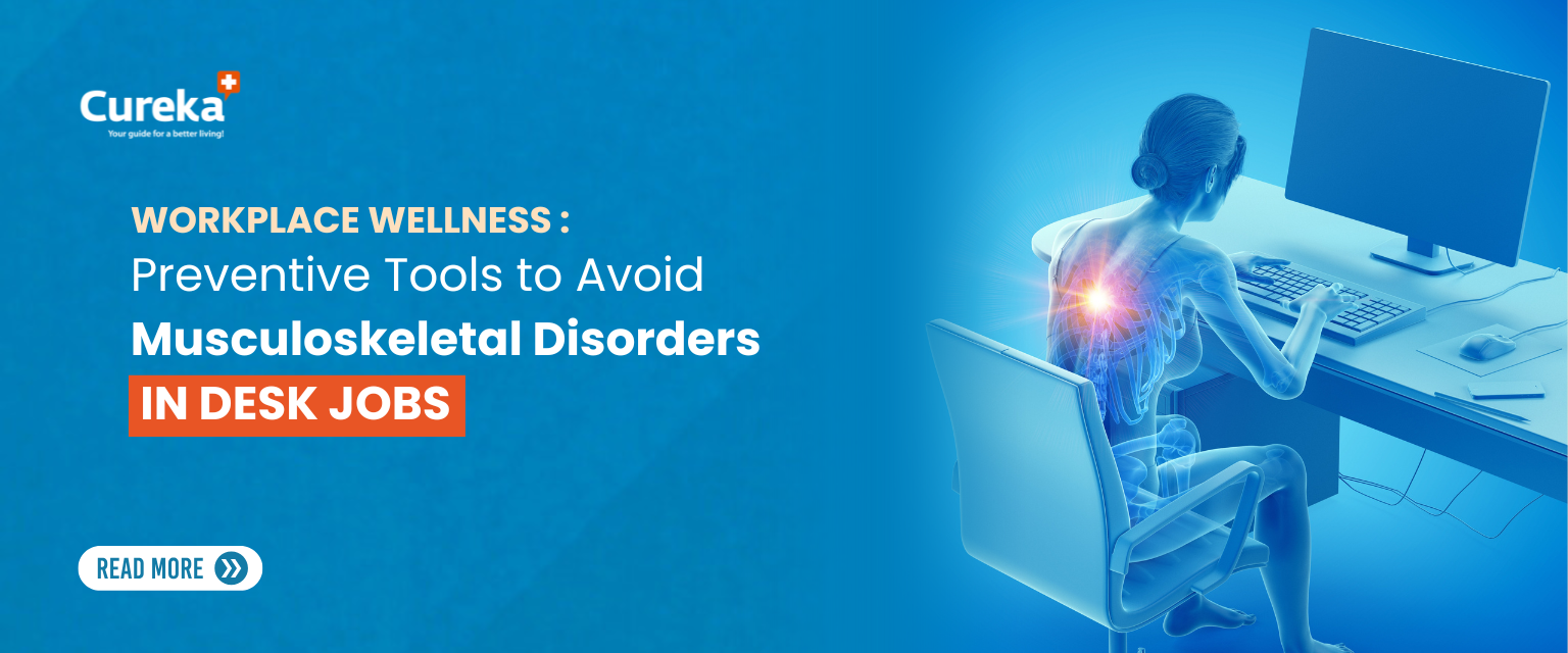 Workplace Wellness: Preventive Tools to Avoid Musculoskeletal Disorders in Desk Jobs