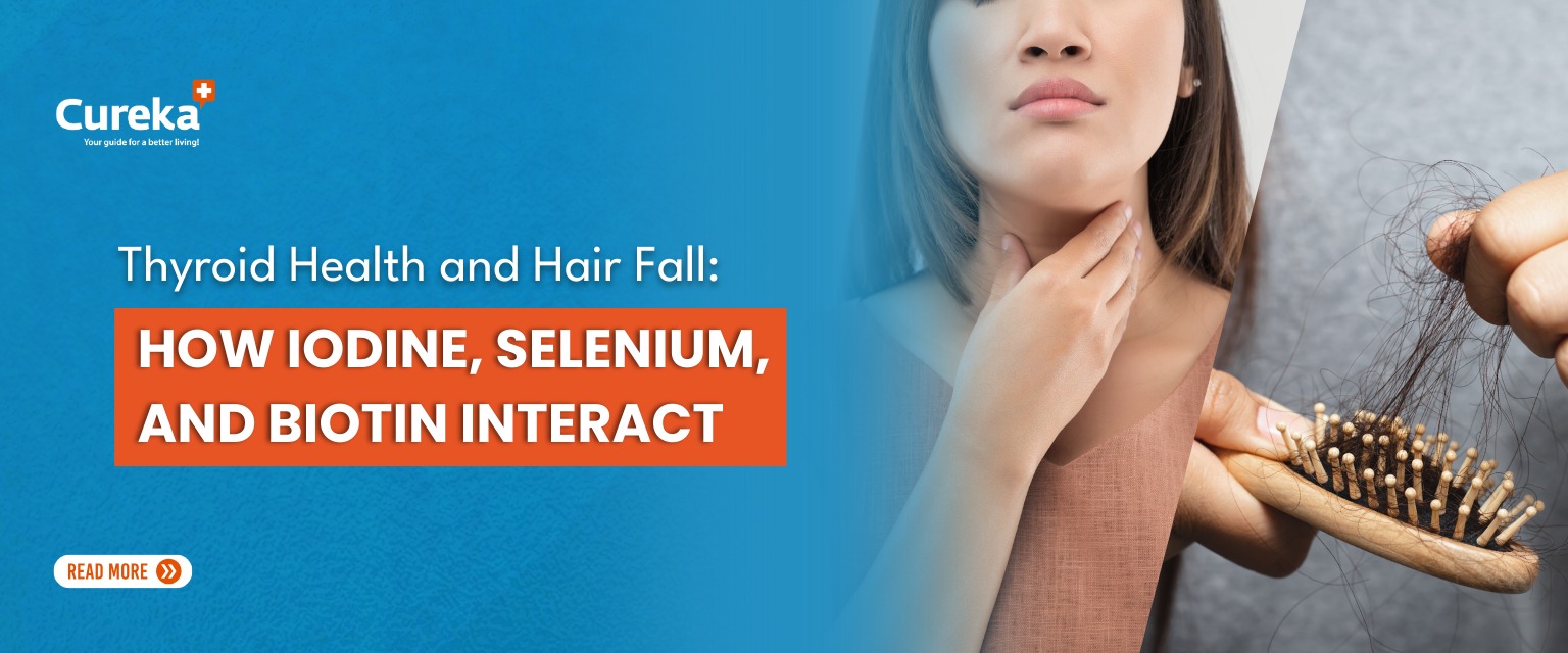 Thyroid Health and Hair Fall: How Iodine, Selenium, and Biotin Interact