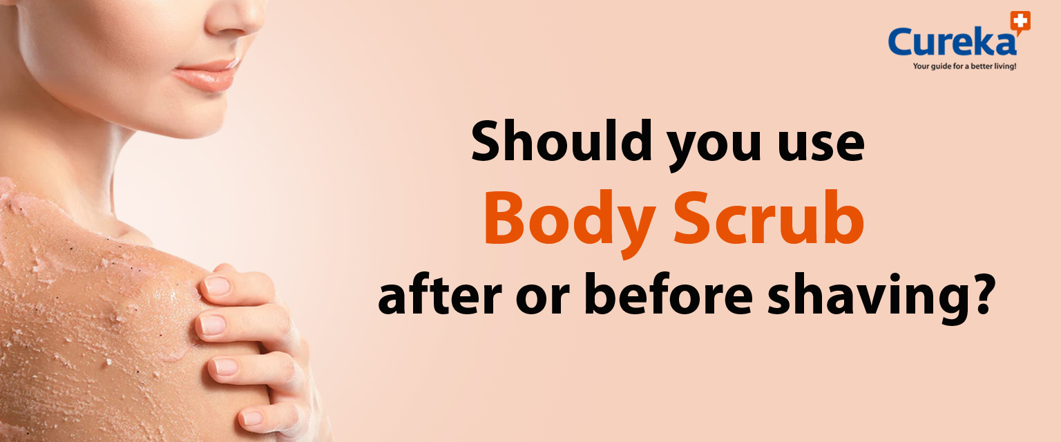 Should You Use Body Scrub After or Before Shaving?