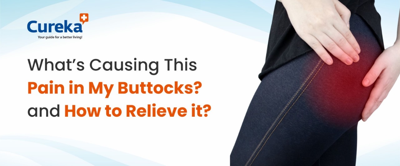 What’s Causing This Pain in My Buttocks? and How to Relieve it?