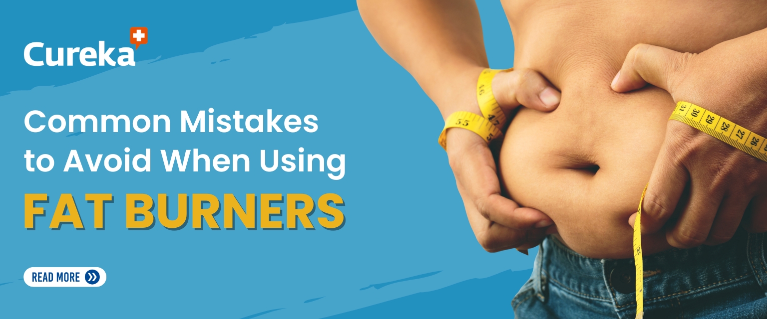 Common Mistakes to Avoid While Using Fat Burners