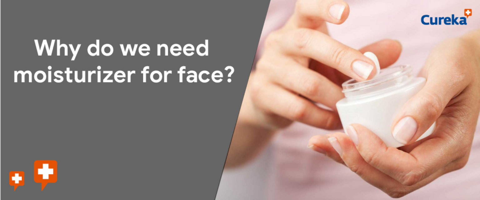 Why do we need moisturizer for face?