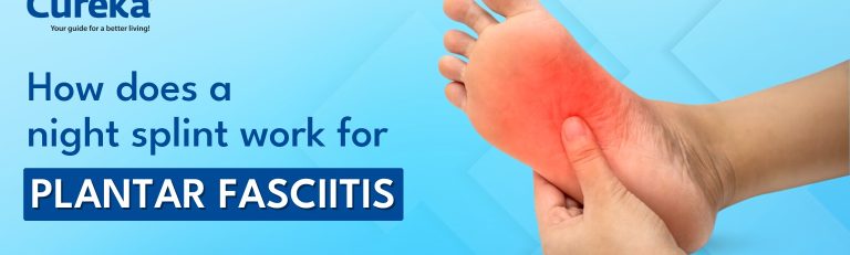 How Does a Night Splint Work for Plantar Fasciitis.
